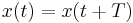  x(t) = x(t %2B T) \ 