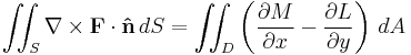 \iint_S \nabla \times \mathbf{F} \cdot \mathbf{\hat n} \, dS = \iint_D \left(\frac{\partial M}{\partial x} - \frac{\partial L}{\partial y}\right) \, dA 