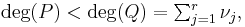 \textstyle\deg(P)<\deg(Q)=\sum_{j=1}^{r}\nu_j,