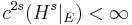  c^{2s}(H^{s}|_{E})<\infty