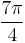 \frac{7\pi}4\!