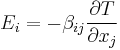  E_{i} = - \beta_{ij} \frac{\partial T}{\partial x_j} \,