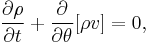  \frac{\partial \rho}{\partial t} %2B \frac{\partial}{\partial \theta}[\rho v] = 0, 