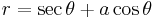 r=\sec\theta%2Ba\cos\theta \,