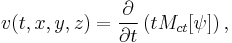  v(t,x,y,z) = \frac{\part}{\part t} \left( t M_{ct}[\psi] \right), \,