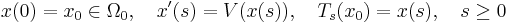 x(0) = x_0 \in \Omega_0, \quad x'(s) = V(x(s)), \quad T_s(x_0) = x(s), \quad s \geq 0 