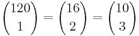 {120 \choose 1} = {16 \choose 2} = {10 \choose 3}