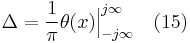 \Delta=\frac{1}{\pi}\theta(x)\Big|_{-j\infty}^{j\infty}  \quad (15)\,