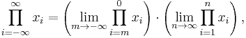 \prod_{i=-\infty}^\infty x_i = \left(\lim_{m\to-\infty}\prod_{i=m}^0 x_i\right) \cdot \left(\lim_{n\to\infty}\prod_{i=1}^n x_i\right),