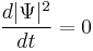 \frac{d|\Psi|^2}{dt} = 0\,
