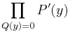 \prod_{Q(y)=0} P'(y)\,