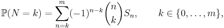 \mathbb{P}(N=k)=\sum_{n=k}^m(-1)^{n-k}\binom nk S_n, \qquad k\in\{0,\ldots,m\},