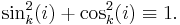 \sin_k^2(i)%2B\cos_k^2(i)\equiv 1. \, 