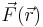 \vec{F}(\vec{r})