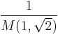 \frac 1{M(1,\sqrt 2)}