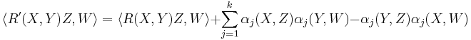 \langle R'(X,Y)Z, W\rangle = \langle R(X,Y)Z, W \rangle %2B \sum_{j=1}^k \alpha_j(X,Z) \alpha_j(Y,W) - \alpha_j(Y,Z) \alpha_j(X,W) 