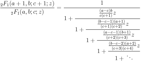 \frac{{}_2F_1(a%2B1,b;c%2B1;z)}{{}_2F_1(a,b;c;z)} = \cfrac{1}{1 %2B \cfrac{\frac{(a-c)b}{c(c%2B1)} z}{1 %2B \cfrac{\frac{(b-c-1)(a%2B1)}{(c%2B1)(c%2B2)} z}{1 %2B \cfrac{\frac{(a-c-1)(b%2B1)}{(c%2B2)(c%2B3)} z}{1 %2B \cfrac{\frac{(b-c-2)(a%2B2)}{(c%2B3)(c%2B4)} z}{1 %2B {}\ddots}}}}}