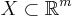 X\subset\mathbb{R}^{m}