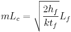 mL_c = \sqrt{\frac{2h_f}{k t_f}}L_f