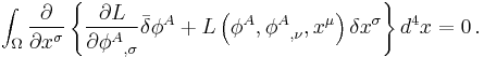 
\int_{\Omega} \frac{\partial}{\partial x^{\sigma}} 
\left\{ \frac{\partial L}{\partial {\phi^A}_{,\sigma}} \bar{\delta} \phi^A %2B 
L \left( \phi^A, {\phi^A}_{,\nu}, x^{\mu} \right) \delta x^{\sigma}
\right\} d^{4}x = 0
\,.