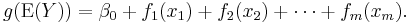 g(\operatorname{E}(Y))=\beta_0 %2B f_1(x_1) %2B f_2(x_2)%2B \cdots %2B f_m(x_m).\,\!