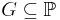 G \subseteq \mathbb{P}