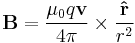  \mathbf{B} =\frac{\mu_0 q \mathbf{v}}{4\pi} \times \frac{\mathbf{\hat r}}{r^2} 