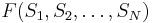  F(S_1,S_2, \ldots, S_N) 