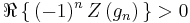 \Re\left\{\,(-1)^n \, Z\left(g_{n}\right)\,\right\} > 0