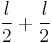 \frac{l}{2}%2B\frac{l}{2}