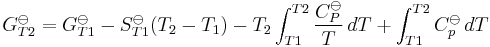 G_{T2}^\ominus = G_{T1}^\ominus-S_{T1}^\ominus(T_2-T_1)-T_2 \int^{T2}_{T1} {{C_P^\ominus} \over {T}}\,dT %2B \int^{T2}_{T1} C_p^\ominus\,dT