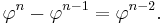  \!\ \varphi^n - \varphi^{n-1} = \varphi^{n-2} . 