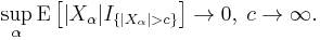 \sup_{\alpha}\mathrm{E}\left[ |X_{\alpha}| I_{\{|X_{\alpha}| > c\}} \right]\to 0,\; c\to\infty.