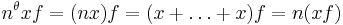 n^\theta xf=(nx)f=(x%2B\dots %2Bx)f=n(xf)