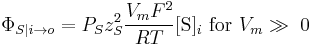 \Phi_{S|i\to o} = P_{S}z_{S}^2 \frac{V_{m}F^{2}}{RT}[\mbox{S}]_{i}\ \mbox{for}\ V_{m} \gg \; 0