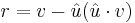  r =  v -  \hat{u} ( \hat{u} \cdot  v)