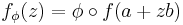 f_\phi(z) = \phi\circ f(a%2Bzb)