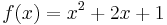 f(x) = x^2 %2B 2x %2B 1