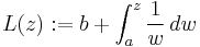 L(z)�:= b %2B \int_a^z \frac{1}{w}\,dw