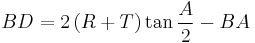 BD = 2 \left(R %2B T \right) \tan{ \frac{A}{2}} - BA