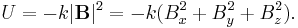 U = -k|\mathbf{B}|^2 = -k (B_x^2 %2B B_y^2 %2B B_z^2).