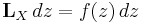 \mathbf{L}_X \, dz = f(z) \, dz