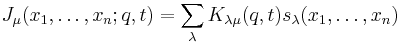 J_\mu(x_1,\ldots,x_n;q,t) =\sum_\lambda K_{\lambda\mu}(q,t)s_\lambda(x_1,\ldots,x_n)\ 