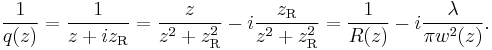   { 1 \over q(z) }   =   { 1 \over z %2B iz_\mathrm{R} } =   { z \over z^2 %2B z_\mathrm{R}^2  }  -  i  { z_\mathrm{R} \over z^2 %2B z_\mathrm{R}^2  } = {1 \over R(z) } - i { \lambda \over \pi w^2(z)  }.