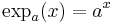 \exp_a(x) = a^x