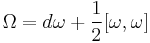 \Omega=d\omega%2B\frac{1}{2}[\omega,\omega]