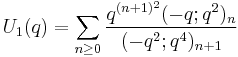 U_1(q) = \sum_{n\ge 0} {q^{(n%2B1)^2} (-q;q^2)_n \over (-q^2;q^4)_{n%2B1}}