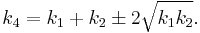 k_4=k_1%2Bk_2\pm2\sqrt{k_1k_2}.