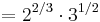 = 2^{2/3} \cdot 3^{1/2}