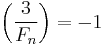 \left(\frac3{F_n}\right)=-1